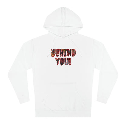 Behind You! Hoodie